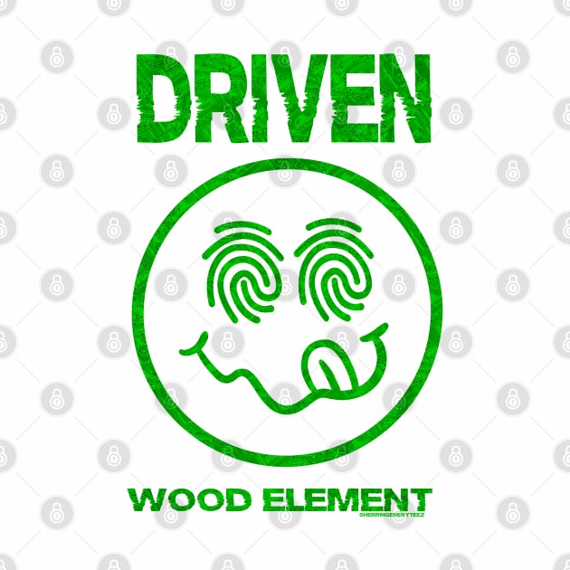 The Driven Wood Element by SherringenergyTeez