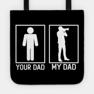 Photographer Your Dad vs My Dad Photographer Dad Gift Tote
