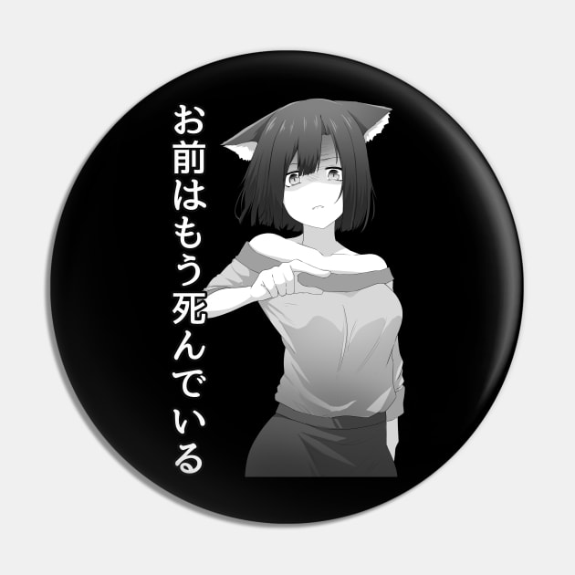 Omae Wa Mou Shindeiru - Anime Meme Pin by Anime Gadgets