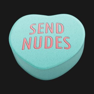 Send Nudes Candy T-Shirt