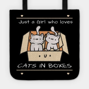 Just a girl who loves cats in boxes Tote