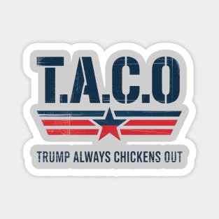 Trump-Always-Chickens-Out Magnet