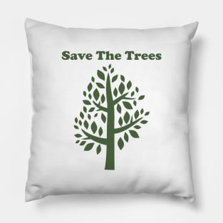 Save The Trees T- Shirt Pillow