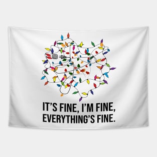 It's Fine I'm Fine Everything Is Fine Christmas Lights Gift Tapestry