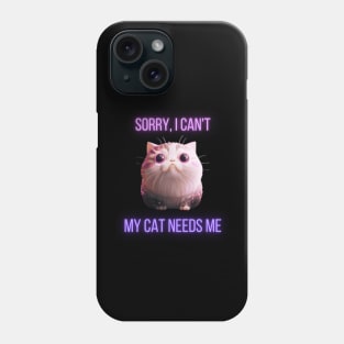 Sorry, i can't...my cat needs me! neon violet Phone Case