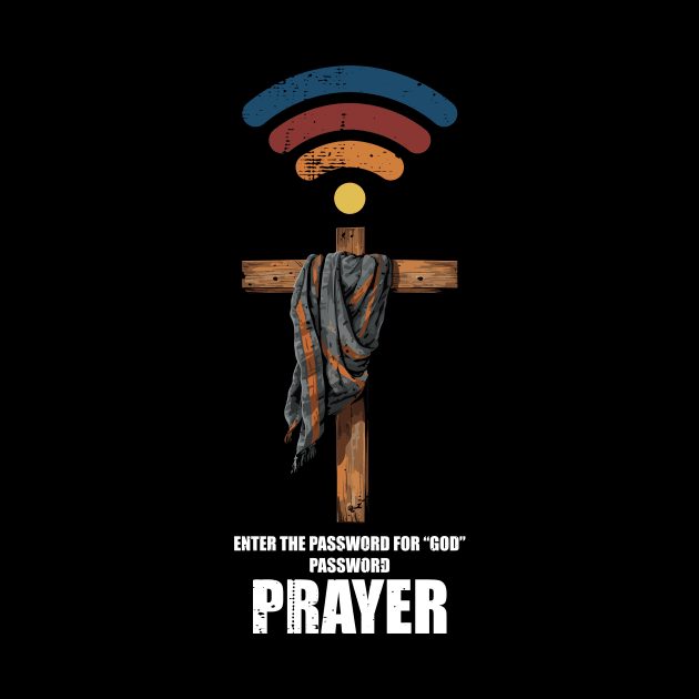 Wifi GOD Has the Password PRAYER by nickymax915