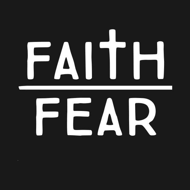 Faith Over Fear Christian Design by ChristianLifeApparel