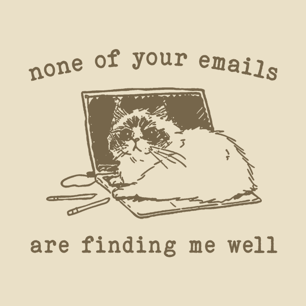 None Of Your Emails Are Finding Me Well Retro T-Shirt, Vintage 90s Lazy Cat T-shirt, Funny Cat Shirt, Unisex Kitten Graphic Adult Shirt by ILOVEY2K