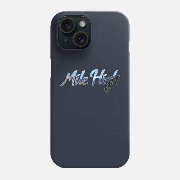 Mile High Mountain Script Phone Case by CasualGraphic