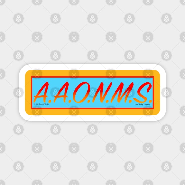 A.A.O.N.M.S. Magnet by EssexArt_ABC