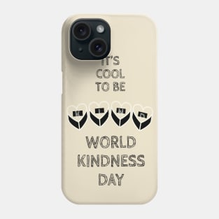 It’s Cool to Be Kind Phone Case