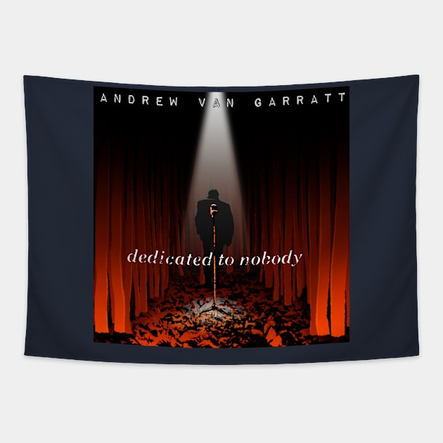 Dedicated To Nobody Tapestry by AndrewVanGarratt