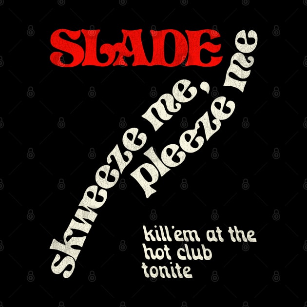 Slade Skweeze by darklordpug