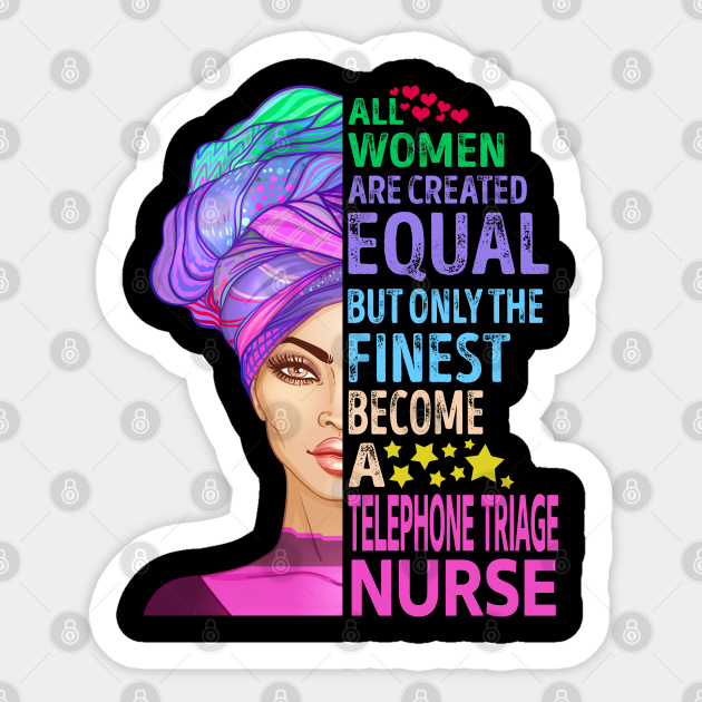 The Finest Become Telephone Triage Nurse Telephone Triage Nurse Sticker Teepublic
