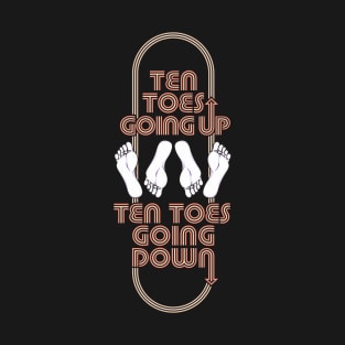 Ten Toes Going Up, Ten Toes Going Down: Peach & Black Edition T-Shirt