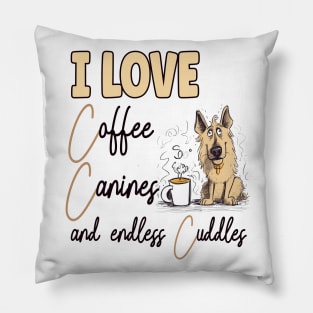 I Love Coffee Canines and Cuddles German Shepherd Owner Funny Pillow