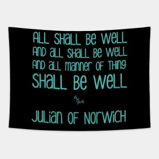 All Shall Be Well - Inspirational Motivational Julian of Norwich Typography in Turquoise Tapestry