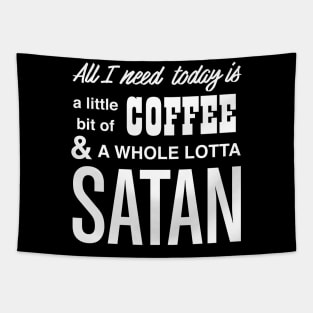 All I Need Today is Coffee Tapestry