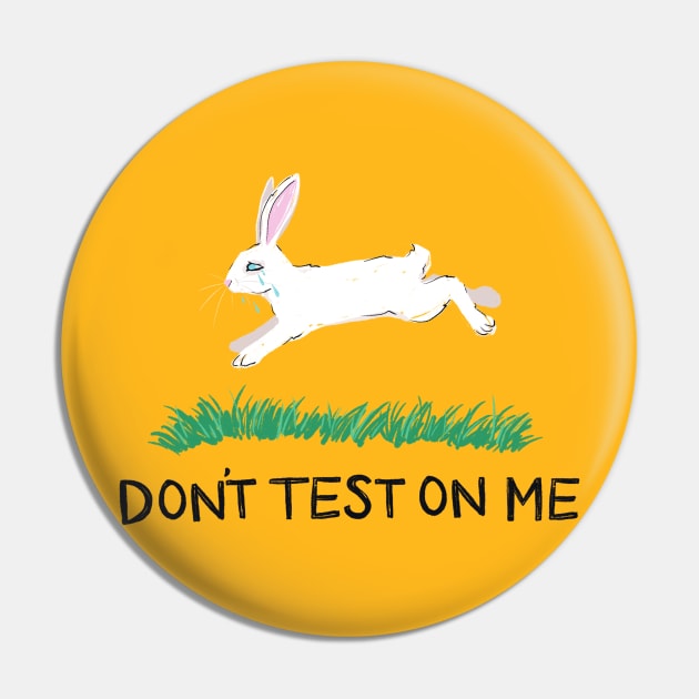 Don't Test On Me Pin by IllustratedActivist