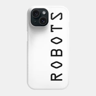 ROBOTS Phone Case