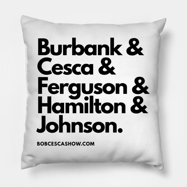 Bob Cesca Show Podcast Troupe Names T-shirts Fun Hoodie Mugs Pillow by The Bob Cesca Show Mall