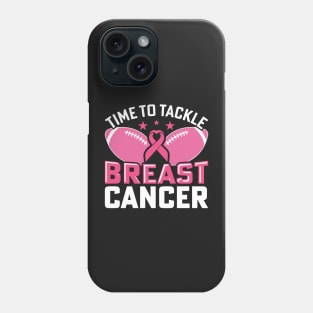 Time to Tackle Football time to Tackle breast cancer Wear Pink unique breast cancer gifts for women Phone Case