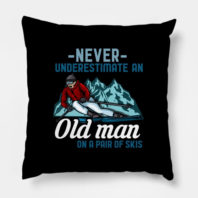 Never Underestimate an Old Man on a Pair of Skis Grandpa Ski print Pillow by biNutz