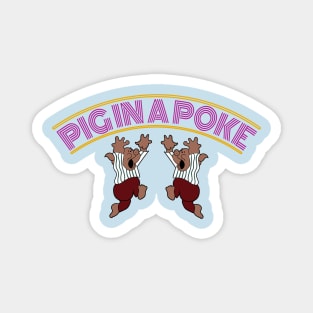 Pig in a Poke Magnet