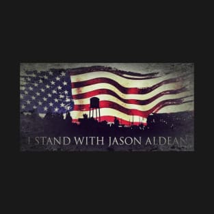 i stand with jason aldean weathered design T-Shirt