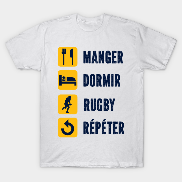 Manger Dormir Rugby Repeter Humour Jouer De Rugby Joueur De Rugby T Shirt Teepublic