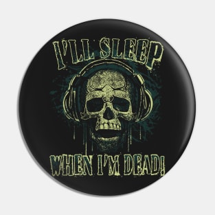 Sleep When Dead Skull Pin