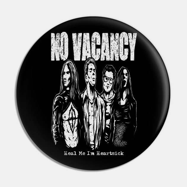 "NO VACANCY" Pin by joeyjamesartworx