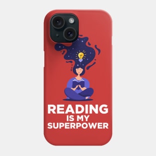 Reading is my Superpower Phone Case