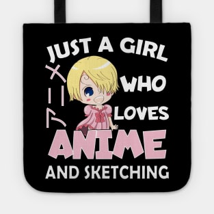 Just a Girl Who Loves anime and sketching Tote
