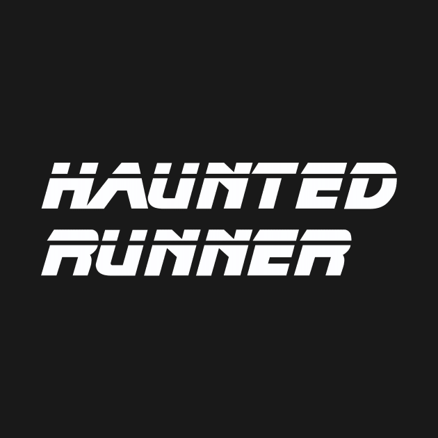 Haunted Blade Runner by TheHauntedRunner