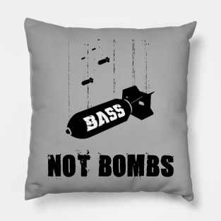 Drop bass not bombs Pillow