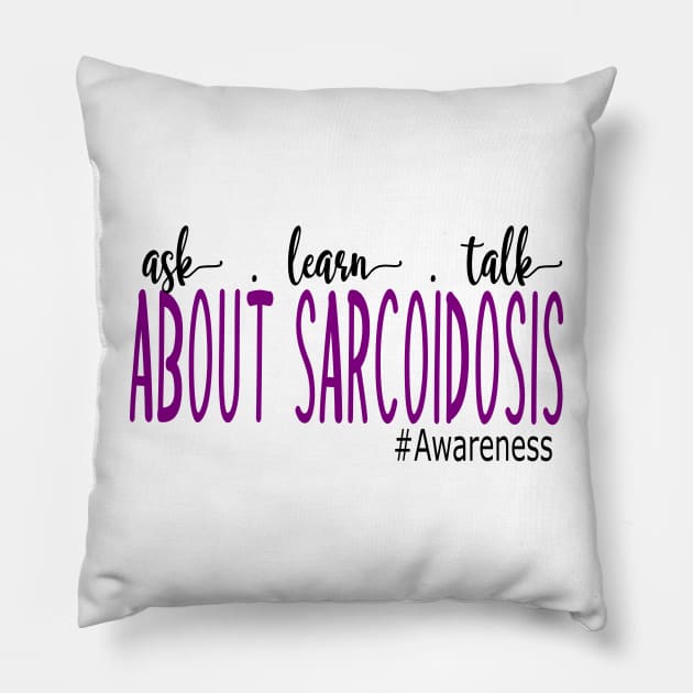 Sarcoidosis Awareness Pillow by Dylante