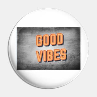 GOOD VIBES Pin