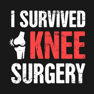 I Survived Knee Surgery | Joint Replacement T-Shirt