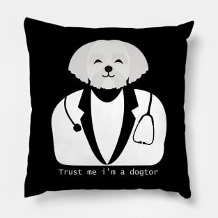 Trust me i'm a dogtor Pillow