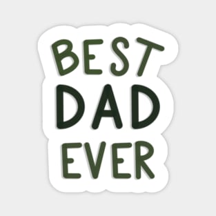 Best Dad Ever Green and White Magnet