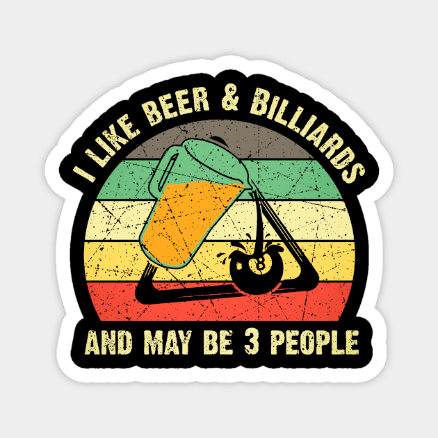 I Like Beer & Billiards And May Be 3 People Billiards Lover Magnet by US GIFT