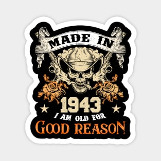 Skull Made In 1943 I Am Old For Good Reason Magnet