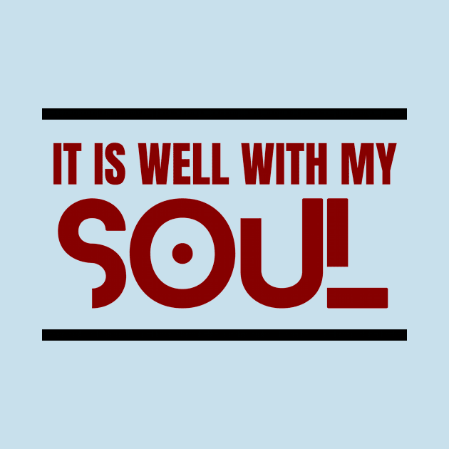 It Is Well With My Soul | Christian by All Things Gospel