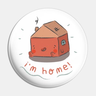 i'm home! Pin