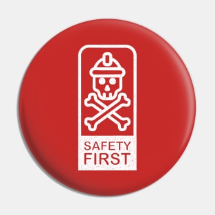 SAFETY FIRST Pin