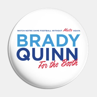 Brady for the Booth Campaign - Mute Tagline Pin