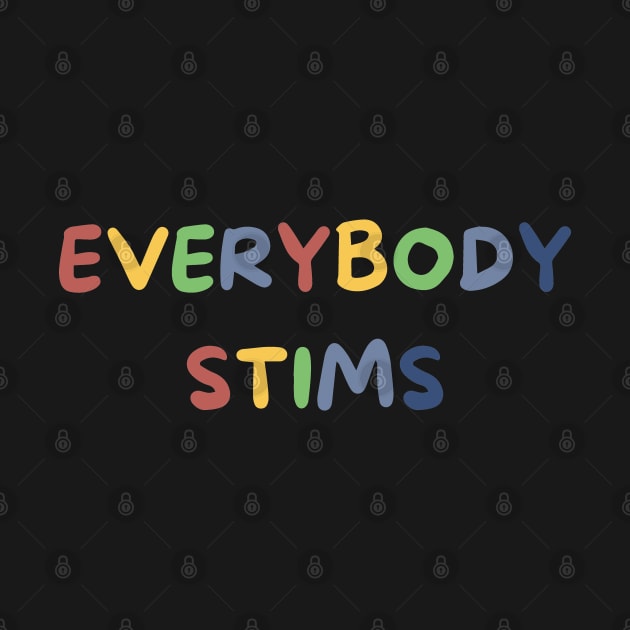 Everybody Stims by mdr design