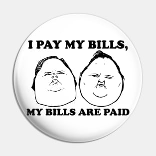 I Pay My Bills My Bills Are Paid Pin