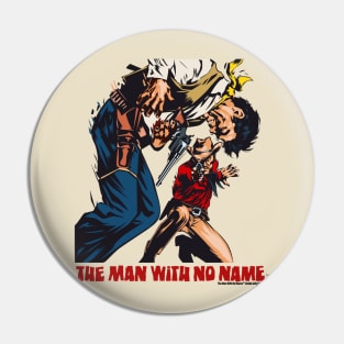 The Man With No Name Pin